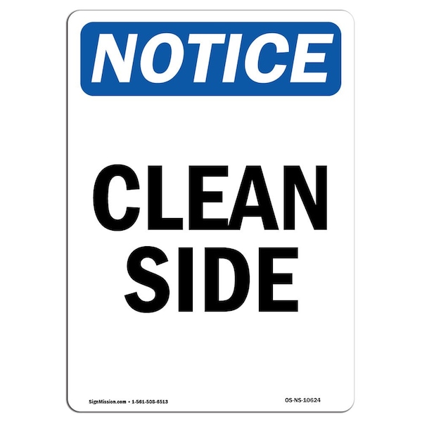 Safety Sign, OSHA Notice, 5" Height, Clean Side Sign, Portrait, 10PK